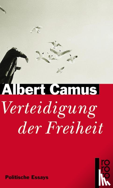 Camus, Albert - Verteidigung der Freiheit