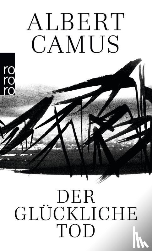 Camus, Albert - Der glückliche Tod