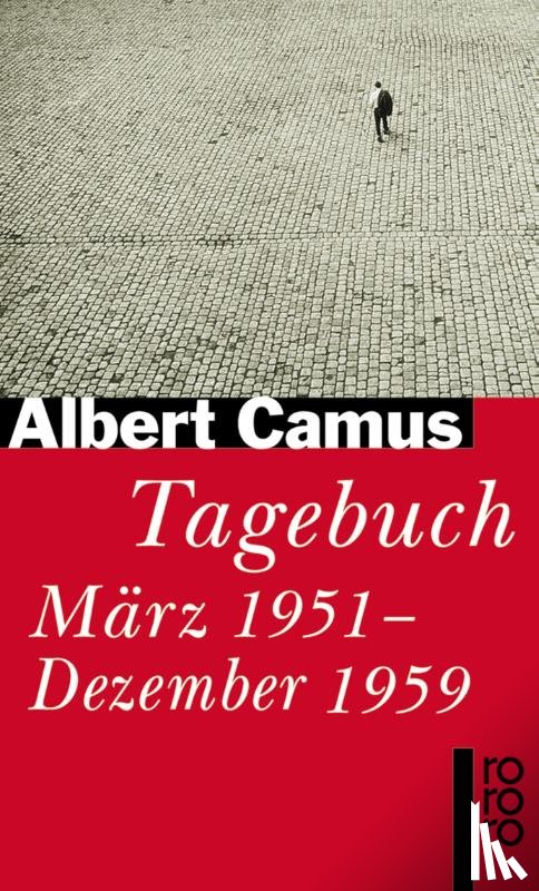 Camus, Albert - Tagebuch März 1951 - Dezember 1959