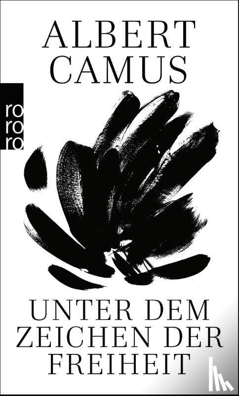 Camus, Albert - Unter dem Zeichen der Freiheit