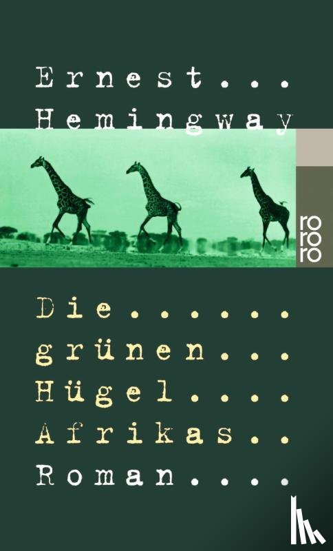 Hemingway, Ernest - Die grünen Hügel Afrikas