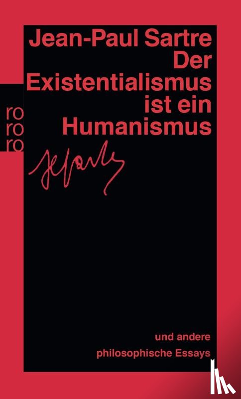 Sartre, Jean-Paul - Der Existentialismus ist ein Humanismus und andere philosophische Essays 1943 - 1948