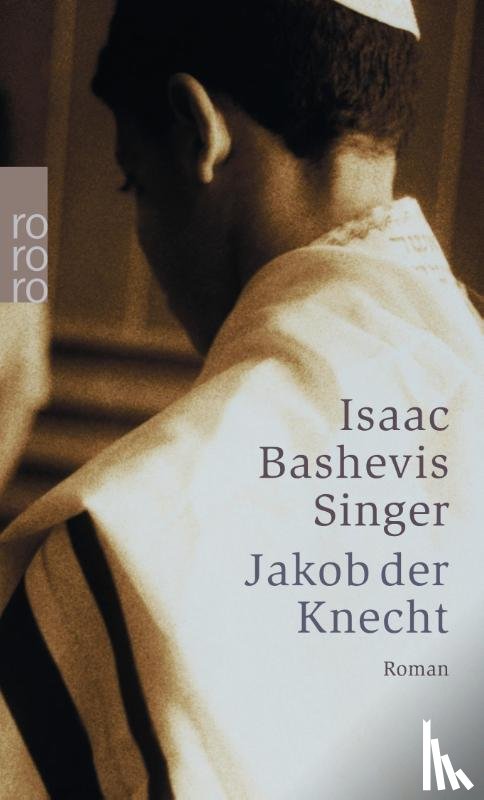 Singer, Isaac Bashevis - Jakob, der Knecht