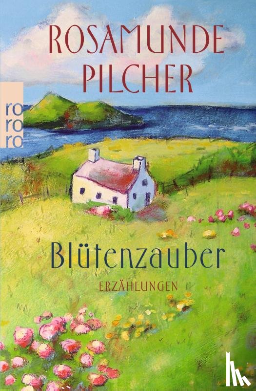 Pilcher, Rosamunde - Blütenzauber