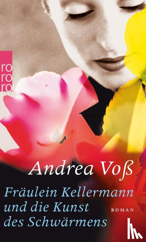 Voß, Andrea - Fräulein Kellermann und die Kunst des Schwärmens