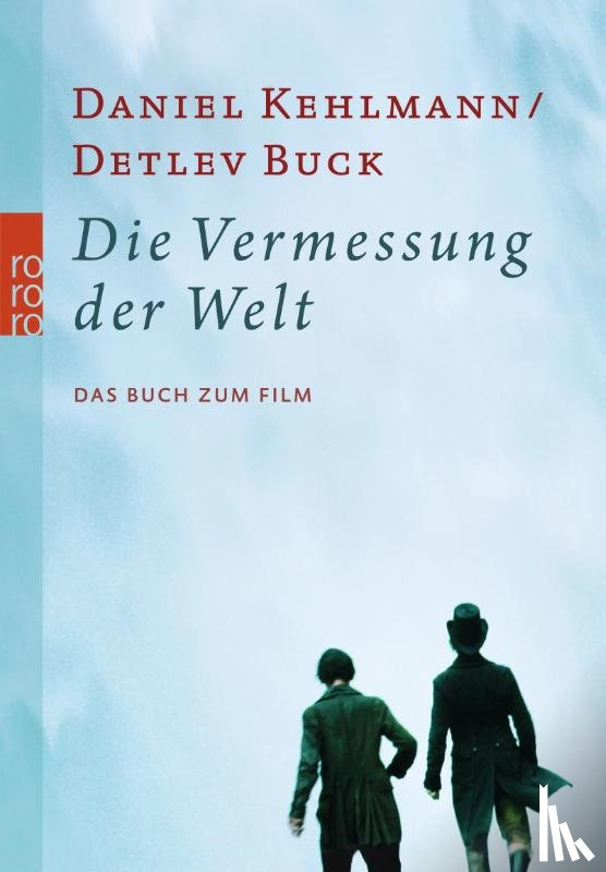 Kehlmann, Daniel - Die Vermessung der Welt - Das Buch zum Film