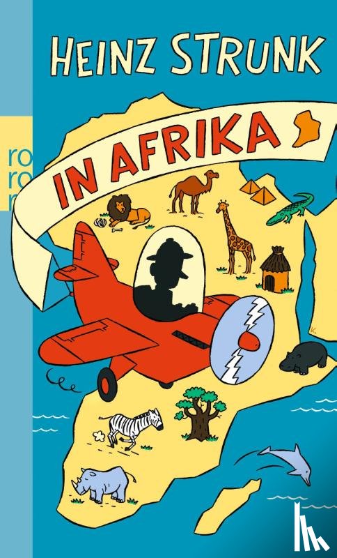Strunk, Heinz - Heinz Strunk in Afrika