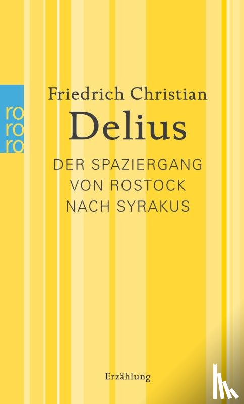Delius, Friedrich - Der Spaziergang von Rostock nach Syrakus