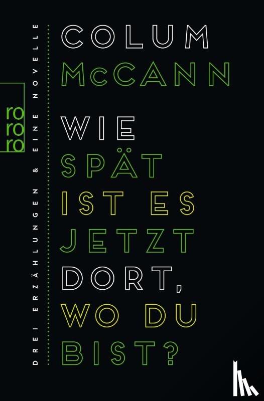Mccann, Colum - Wie spät ist es jetzt dort, wo du bist?