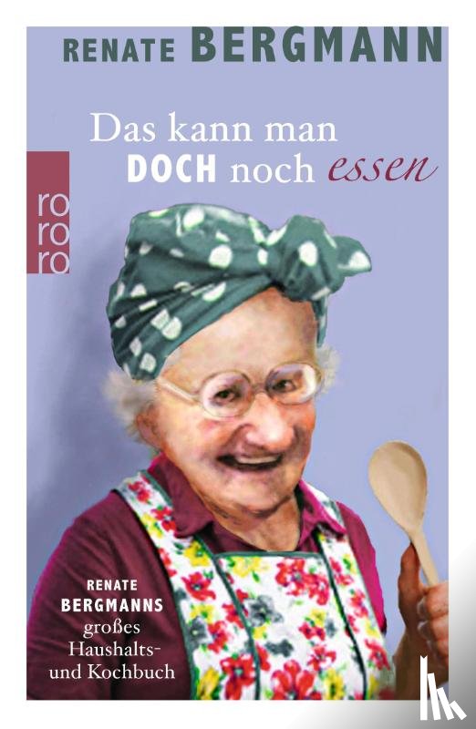 Bergmann, Renate - Das kann man doch noch essen