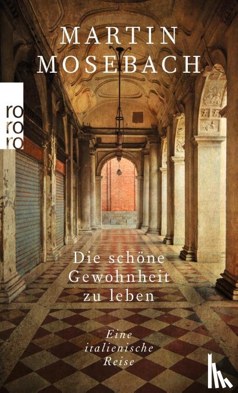 Mosebach, Martin - Die schöne Gewohnheit zu leben