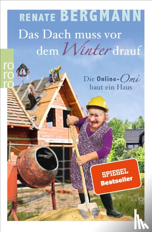 Bergmann, Renate - Das Dach muss vor dem Winter drauf