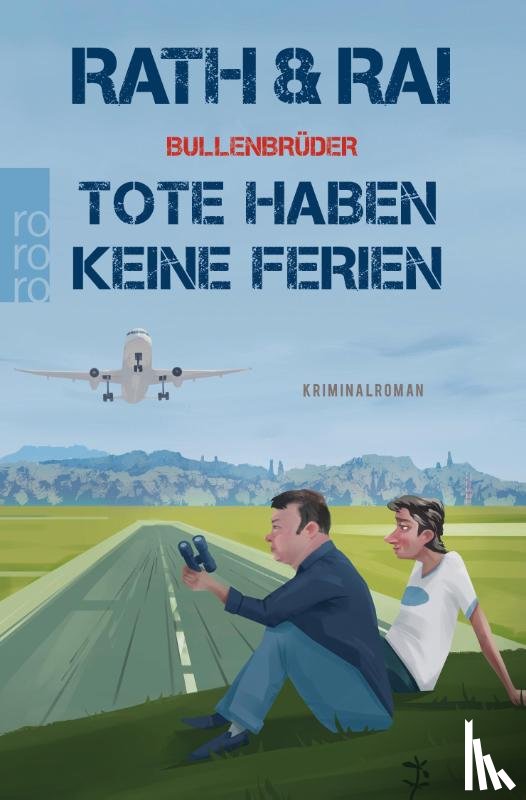Rath, Hans, Rai, Edgar - Bullenbrüder: Tote haben keine Ferien