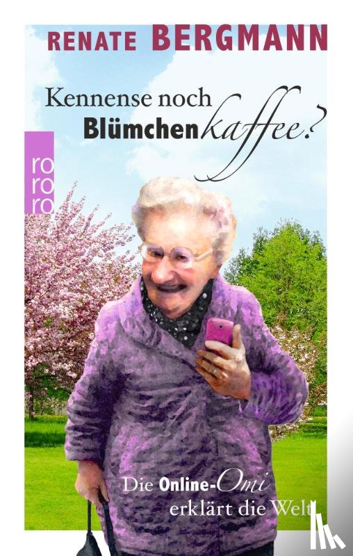 Bergmann, Renate - Kennense noch Blümchenkaffee?