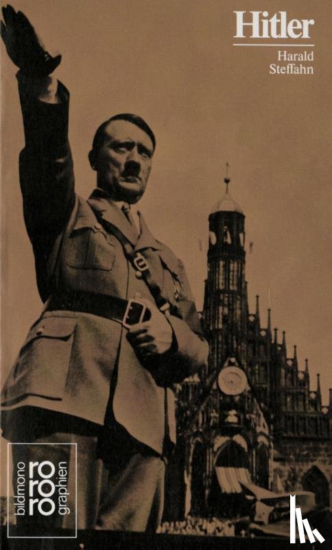 Steffahn, Harald - Adolf Hitler. Mit Selbstzeugnissen und Bilddokumenten