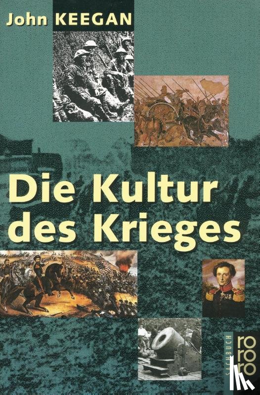 Keegan, John - Die Kultur des Krieges
