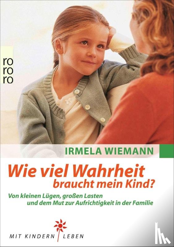 Wiemann, Irmela - Wie viel Wahrheit braucht mein Kind?