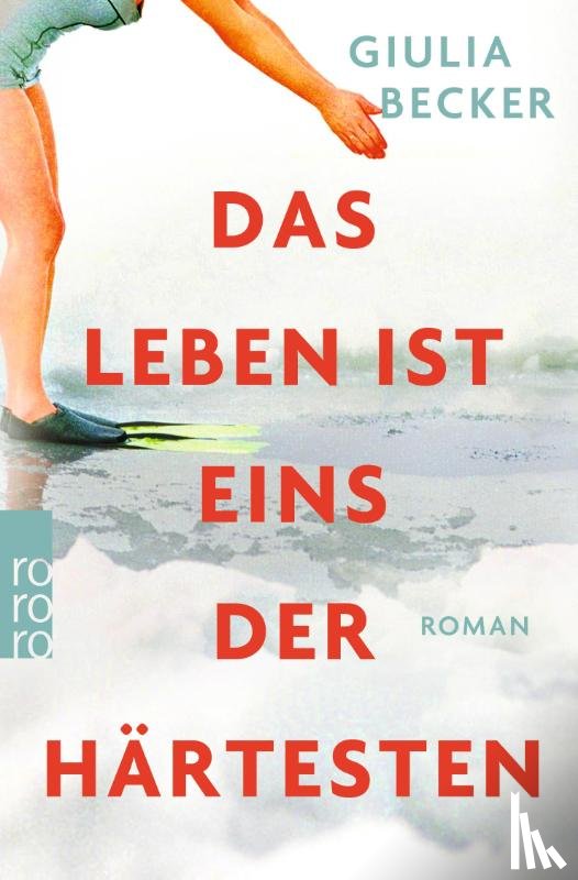 Becker, Giulia - Das Leben ist eins der Hartesten