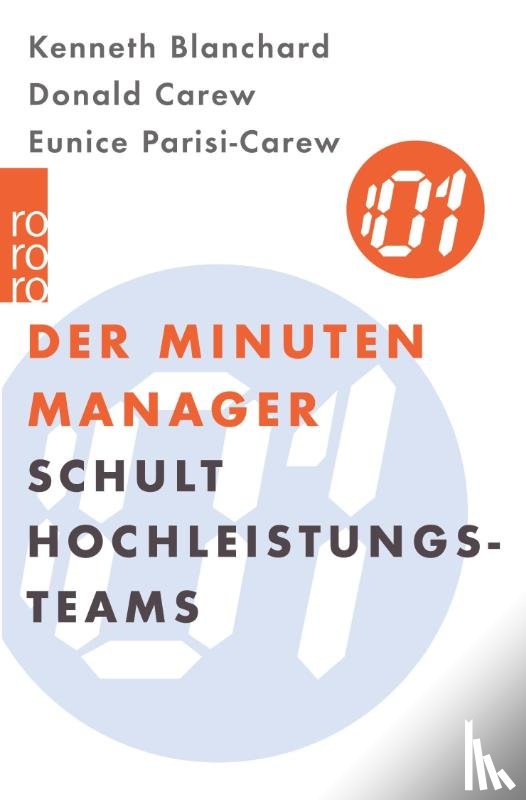 Blanchard, Kenneth, Carew, Donald, Parisi-Carew, Eunice - Der Minuten Manager schult Hochleistungs-Teams