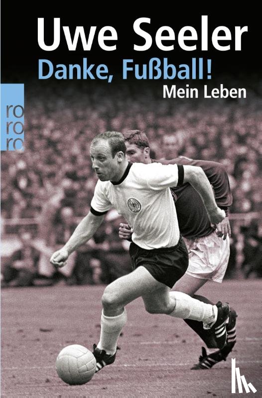 Seeler, Uwe, Köster, Roman - Danke, Fußball!