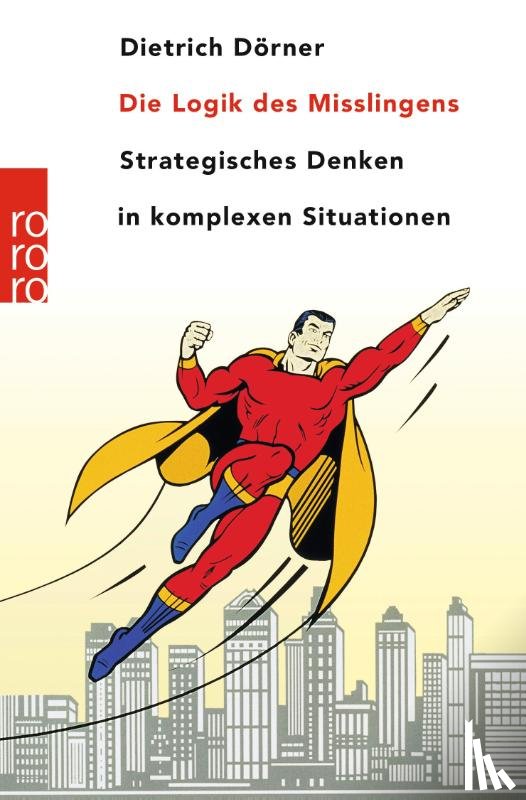 Dörner, Dietrich - Die Logik des Mißlingens