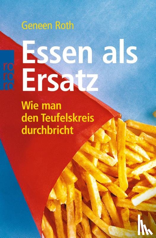 Roth, Geneen - Essen als Ersatz