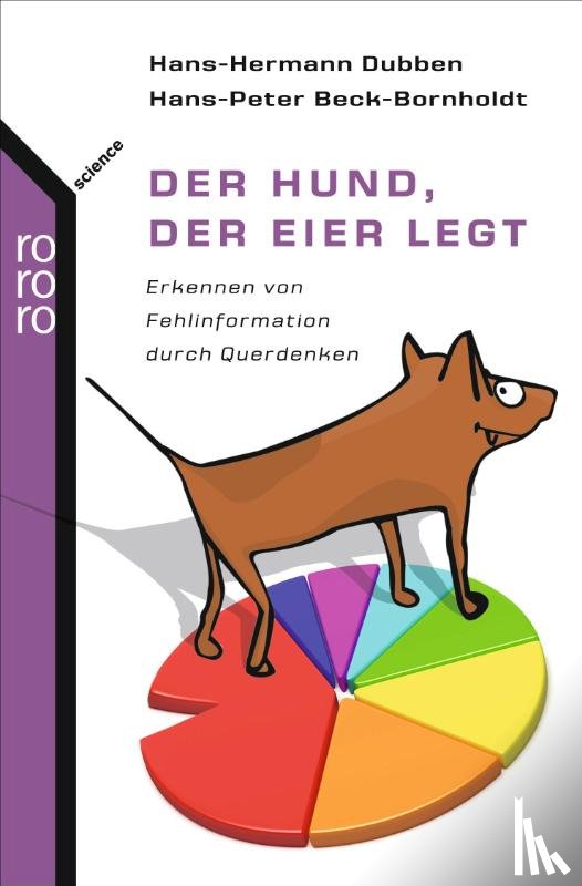 Beck-Bornholdt, Hans-Peter, Dubben, Hans-Hermann - Der Hund, der Eier legt
