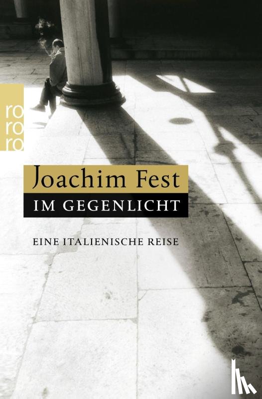 Fest, Joachim - Im Gegenlicht
