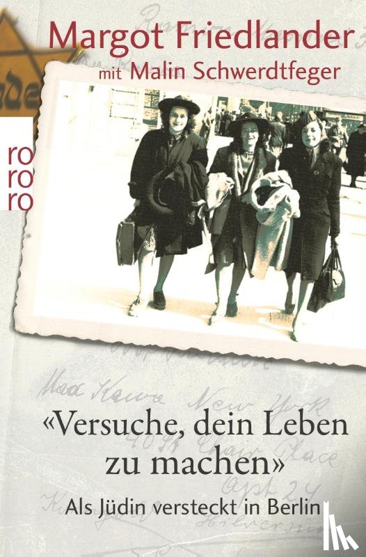Friedländer, Margot, Schwerdtfeger, Malin - "Versuche, dein Leben zu machen"