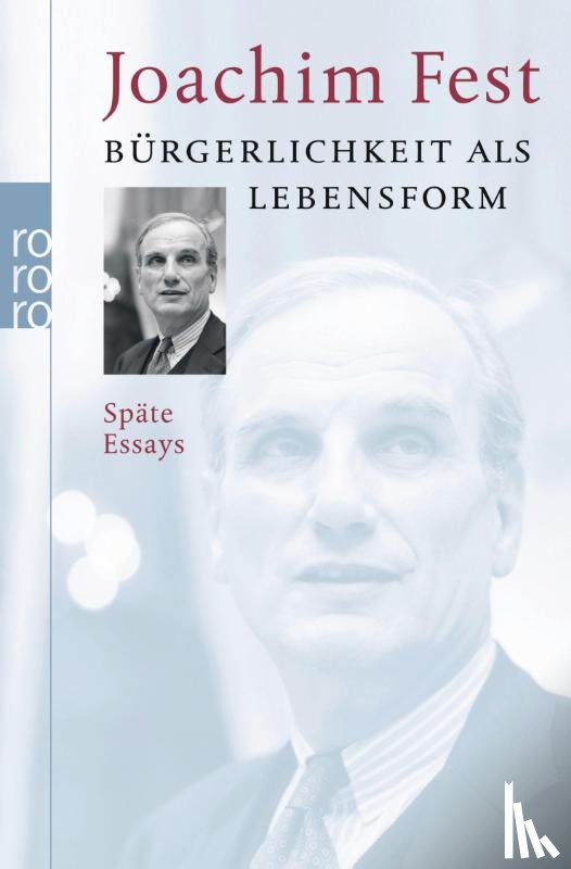Fest, Joachim - Bürgerlichkeit als Lebensform