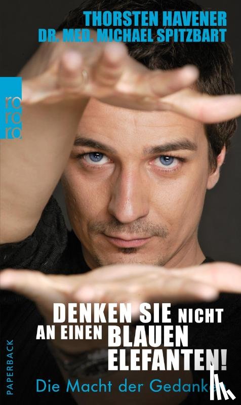 Havener, Thorsten, Spitzbart, Michael - Denken Sie nicht an einen blauen Elefanten!