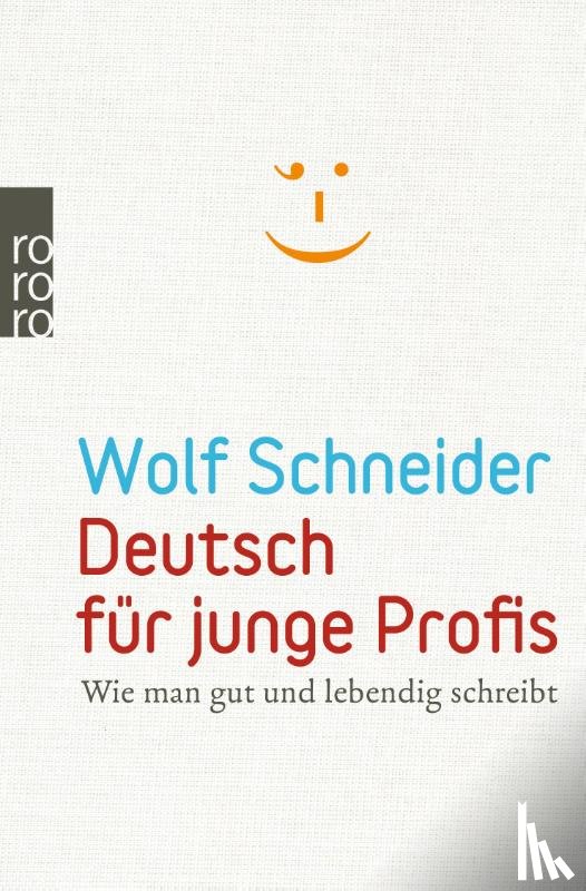 Schneider, Wolf - Deutsch für junge Profis