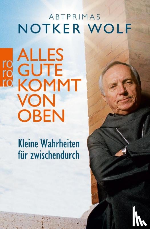 Wolf, Abtprimas Notker - Alles Gute kommt von oben