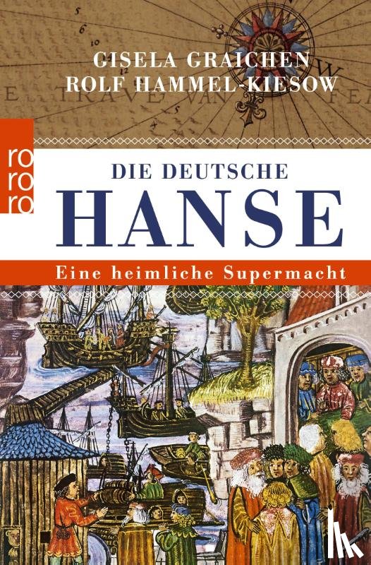 Graichen, Gisela, Hammel-Kiesow, Rolf - Die Deutsche Hanse
