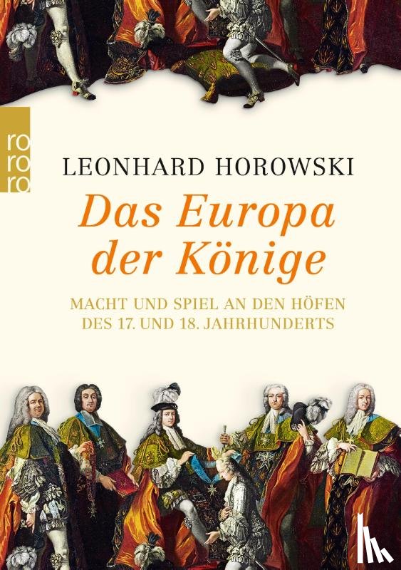 Horowski, Leonhard - Das Europa der Könige