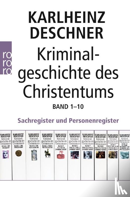 Deschner, Karlheinz, Mania, Hubert - Kriminalgeschichte des Christentums Band 1-10. Sachregister und Personenregister