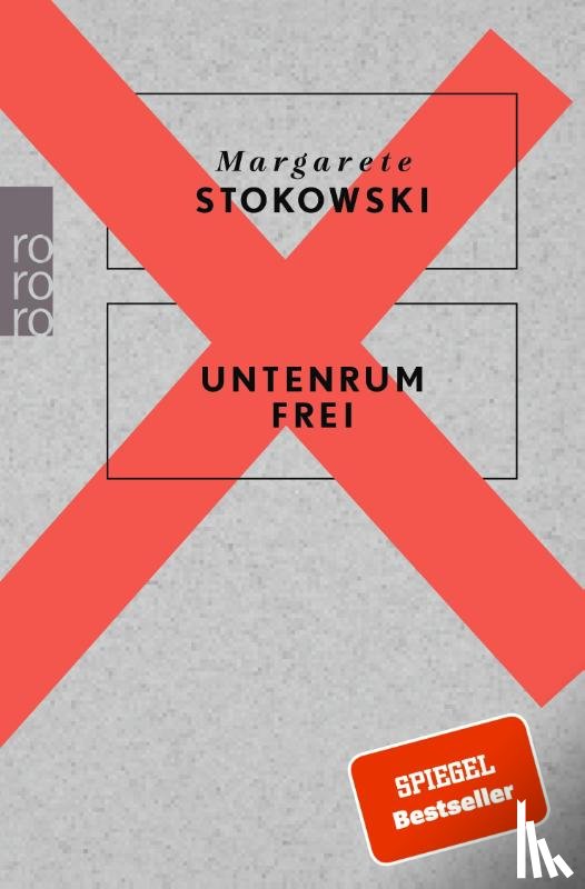 Stokowski, Margarete - Untenrum Frei