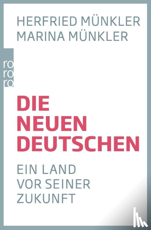 Münkler, Herfried, Münkler, Marina - Die neuen Deutschen