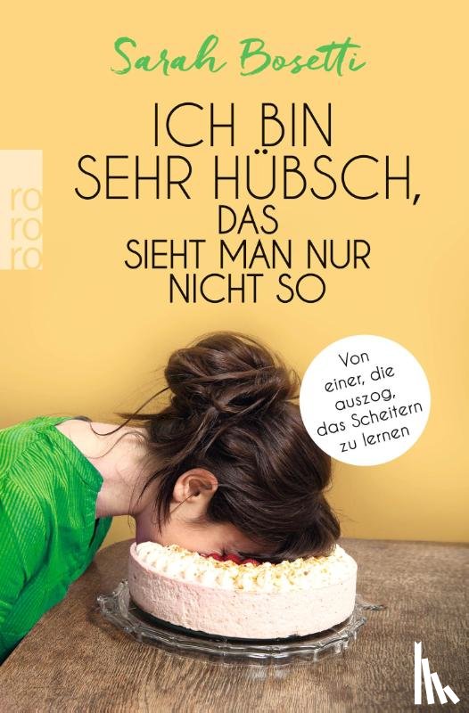 Bosetti, Sarah - Ich bin sehr hübsch, das sieht man nur nicht so