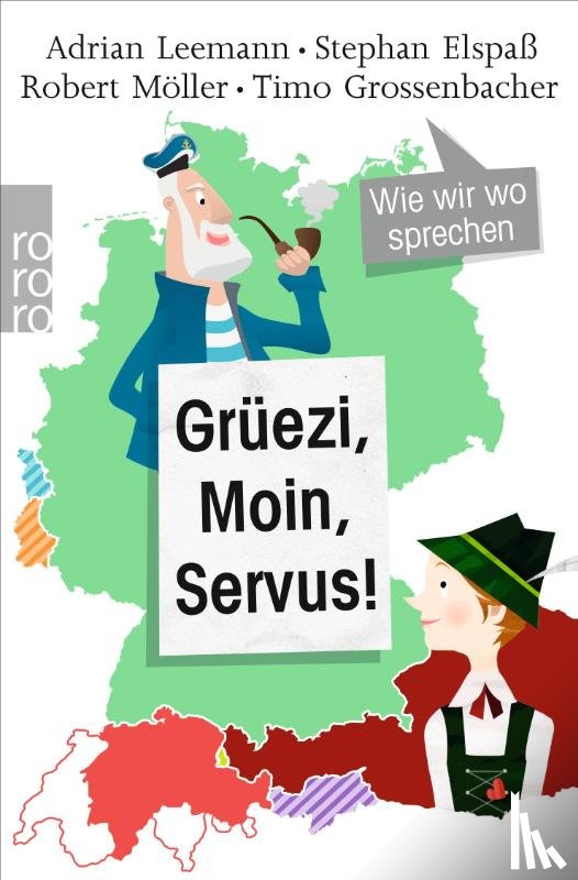 Leemann, Adrian, Elspaß, Stephan, Möller, Robert, Grossenbacher, Timo - Grüezi, Moin, Servus!