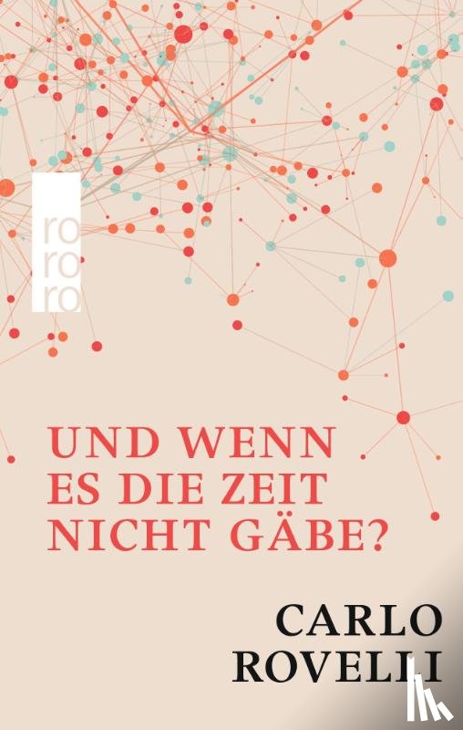 Rovelli, Carlo - Und wenn es die Zeit nicht gäbe?