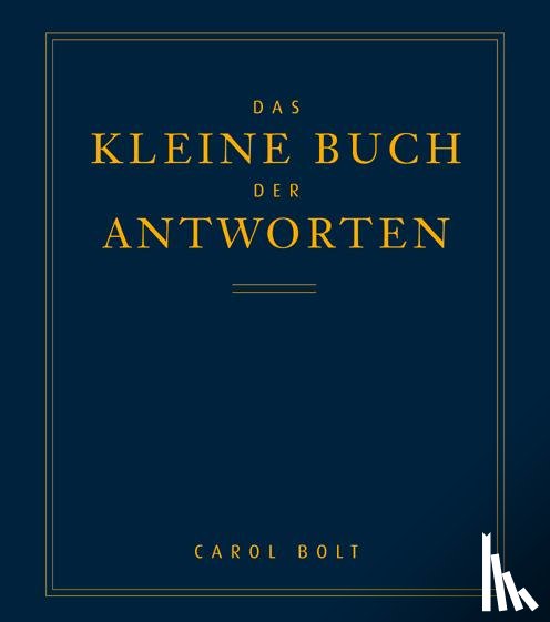 Bolt, Carol - Das kleine Buch der Antworten