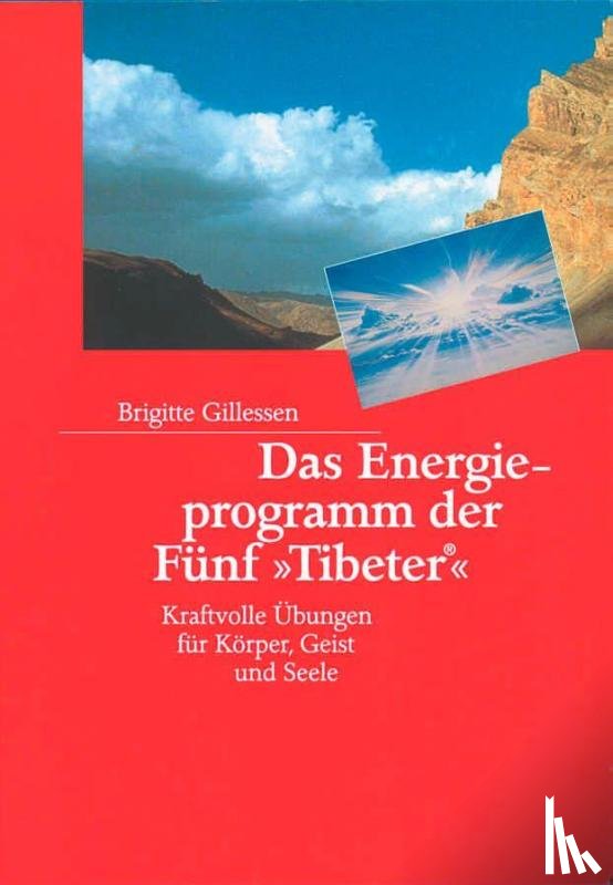 Gillessen, Brigitte - Das Energieprogramm der Fünf 'Tibeter'®