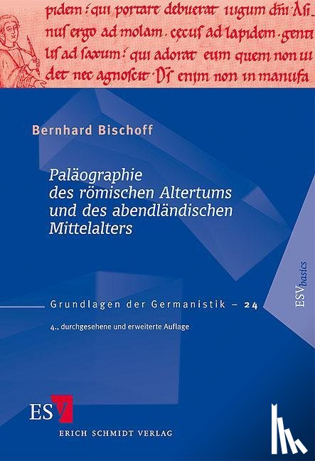 Bischoff, Bernhard - Paläographie des römischen Altertums und des abendländischen Mittelalters