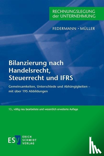 Federmann, Rudolf, Müller, Stefan - Bilanzierung nach Handelsrecht, Steuerrecht und IFRS