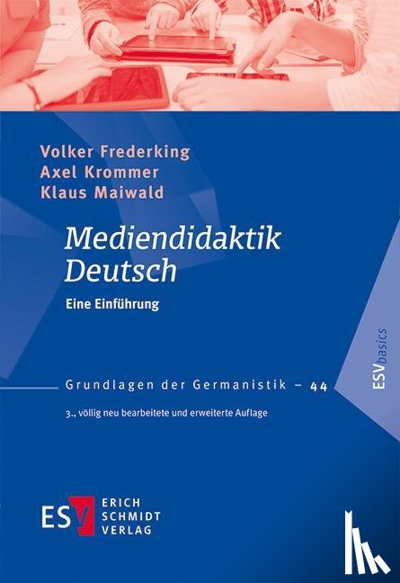 Frederking, Volker, Krommer, Axel, Maiwald, Klaus - Mediendidaktik Deutsch