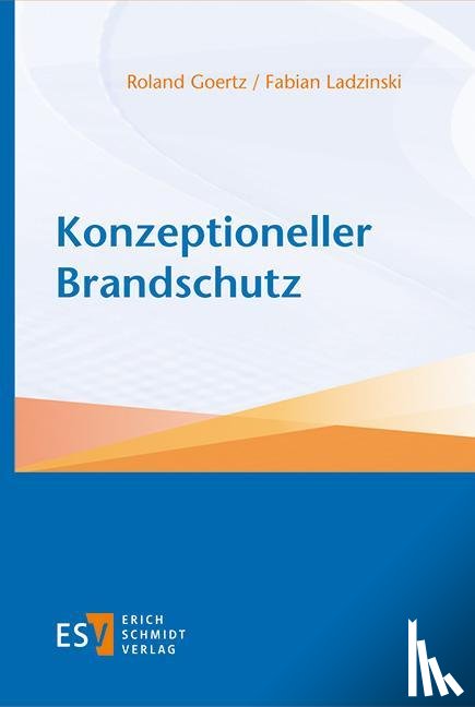 Goertz, Roland, Ladzinski, Fabian - Konzeptioneller Brandschutz
