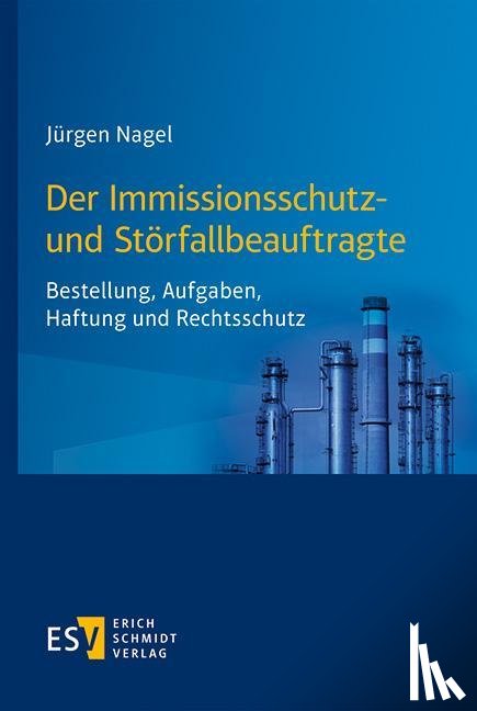 Nagel, Jürgen - Der Immissionsschutz- und Störfallbeauftragte