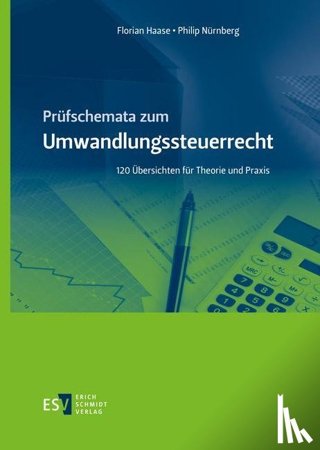 Haase, Florian, Nürnberg, Philip - Prüfschemata zum Umwandlungssteuerrecht