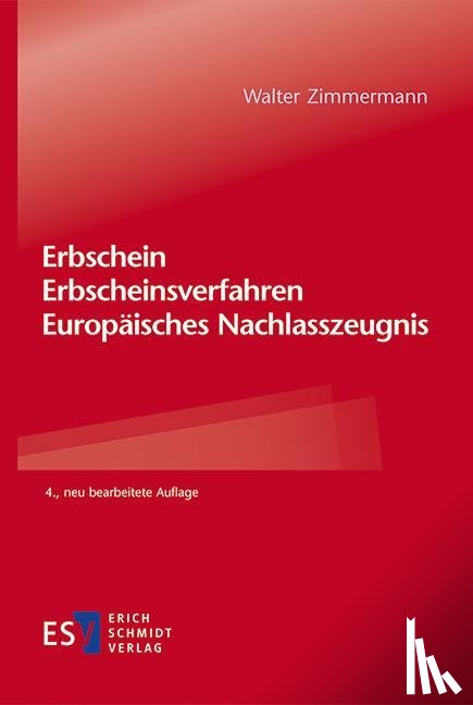 Zimmermann, Walter - Erbschein - Erbscheinsverfahren - Europäisches Nachlasszeugnis